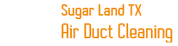 sugar land air duct cleaning